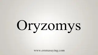 How To Say Oryzomys