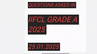 IIFCL GRADE A 2025 QUESTIONS ASKED WITH ANSWERS | SELF GIVEN ANALYSIS | MEMORY BASED QUESTIONS