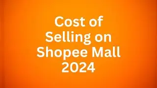 Cost of selling on Shopee Mall 2024