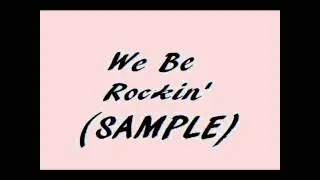 We Be Rockin'