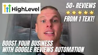 Boost Your Business with Go High Level Google Reviews Automation!