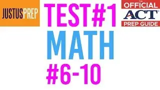 The Official ACT Prep Guide 2018-2019 Test MC1 Math #6-10