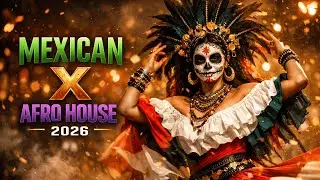🥁 Afro House x Mexican Tribal 2026 🥁Tribal Afro House Remix 2026 | Afro Latin Dance Vibes .1