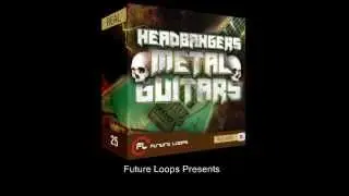 Headbangers - Metal Guitars - Future Loops - Heavy Metal Guitar Samples - Metal Guitar Loops