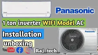 Panasonic New mode || Wi-Fi model ac | Panasonic 1ton inverter ac || installation unboxing |split AC