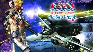 Macross: My Boyfriend is a Pilot 2012 | Macross Story Full Playthrough