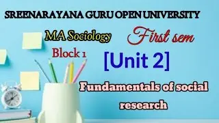 Sreenarayanaguru Open University/MA sociology/First Sem/Fundamentals of social research/Block 1