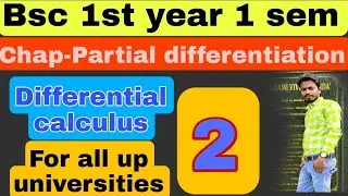 BSC 1ST YEAR 1 SEM MATH/PARTIAL DIFFERENTIATION // BSC MATHS 1ST YEAR // RMPSSU ALIGARH /DBRAU AGRA