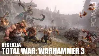 ⚔Total War: Warhammer 3⚔ - czy to godne pożegnanie? [RECENZJA]