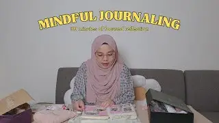 📔 Journal with me (real time 30min + reflections) | Mindfulness Vlog