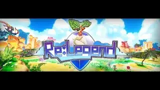 Re:Legend is live! / Re:Legend #1
