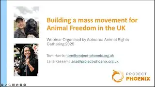 Building a Mass Movement for Animal Freedom in the UK | Dr Laila Kassam and Tom Harris