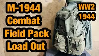 M-1944 Combat Field Pack & M-1944 Cargo Field Pack&hellip; WW2 Load-Out