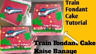 Train Fondant Cake Making Tutorial || Train Fondant Cake Kaise Banaye ||