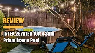 INTEX 26701EH 10ft x 30in Prism Frame Pool 2022 Review