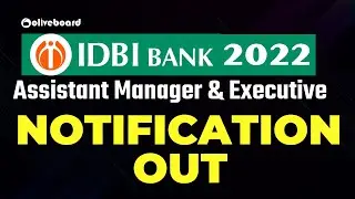 IDBI Notification 2022 | IDBI Assistant Manager & Executive 2022 Notification Out | Complete Detail