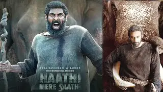 Haathi Mere Saathi First Look | Aranya | Rana Daggubati | Pressmeet