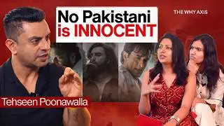 Every Voter Should listen to this podcast | Tehseen Poonawalla on The WHY Axis