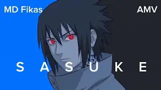 MD Fikas - Sasuke (AMV) #anime #music #amv #fikas 