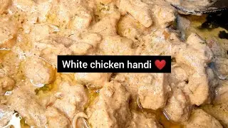 White chicken handi recipe that you will love❤️❤️