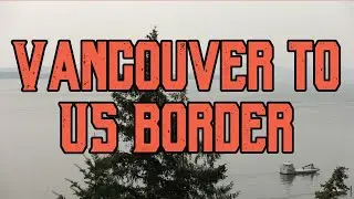 PCH Vlog Episode 2 - Vancouver to US Border