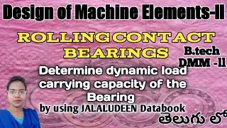 V-17 ll Determine Dynamic load Carrying Capacity of the Bearing Problemin Design of Machine Elements