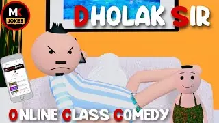 MK JOKES ||MKJ|| -DHOLAK SIR ONLINE CLASS COMEDY