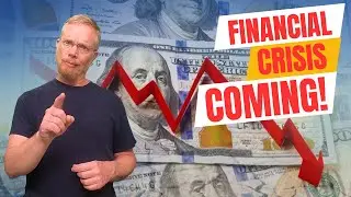 Financial Crisis Coming!