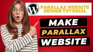 How To Make A Parallax Website in WordPress 🔥 - Parallax Website Design Tutorial!