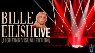 Billie Eilish - LIVE (Lighting Visualization)
