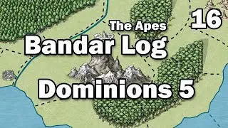 Dominions 5 - Bandar Log - 16 - Strategy against Magma Children