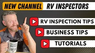 I&rsquo;m creating a new YouTube channel for RV inspectors!