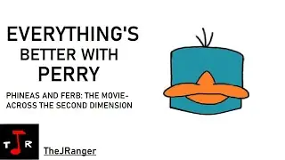Everything's Better With Perry (Phineas and Ferb: The Movie) | Arrangement by TheJRanger