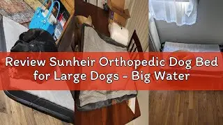 Review Sunheir Orthopedic Dog Bed for Large Dogs - Big Waterproof Dog Crate Bed with Removable Washa