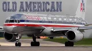 Goodbye Old American - American Airlines Iconic Old Livery Tribute (HD)