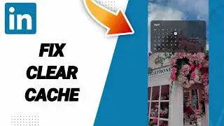 How To Fix Clear Cache On Linkedin App 2025