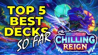 TOP 5 Best Decks for Chilling Reign So Far - INCLUDES DECK LISTS