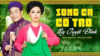 LK 2 C&ocirc; Tr&ograve; Song Ca H&aacute;t Ch&egrave;o Hay Tuyệt Đỉnh | NSND Minh Thu ft. NSƯT Việt Thắng