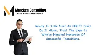 NBFC Takeover Services in India | Fast & Compliant Acquisition with Marcken Consulting