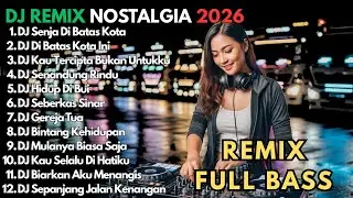 Senja Di Batas Kota || Dj Remix Nostalgia Paling Asik 2026 || Dj Remix Full Bass