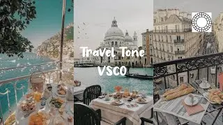 Travel Tone Tutorial // VSCO tutorial