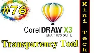 CorelDRAW TUTORIAL  : The Basics for Beginners / TRANSPARENCY TOOL / CLASS 76 / TAMIL / HD