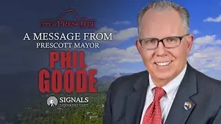 Weekly Update with Mayor Goode of Prescott | July 1