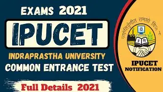 IPUCET Details 2021 | About | Exam | Registration Process | Pattern | Syllabus | Cut-Off | Duration