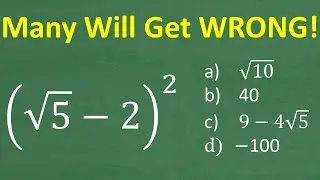 (√5 − 2)² = ? Many Get This Basic Multiplication WRONG!
