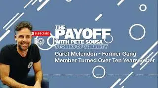 Garet Mclendon - Former Gang Member Turned Over Ten Years Sober | The Payoff - Stories of Sobriety