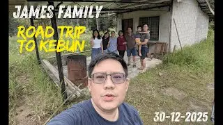 JAMES FAMILY VISIT TO KEBUN (30-12-2025)