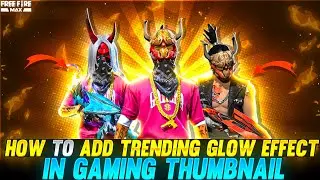HOW TO ADD TRENDING GLOW EFFECT IN GAMING THUMBNAIL || PERFECT GLOW EFFECT IN ANDROID || DV EDITZ