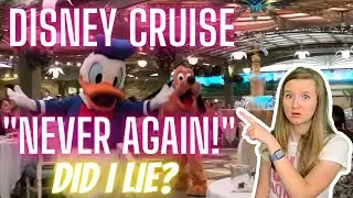 Disney Cruise: NEVER AGAIN... or DID I LIE?