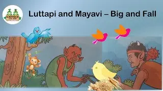 Luttapi and Mayavi - Moral story in english for kids | Storytelling in English |